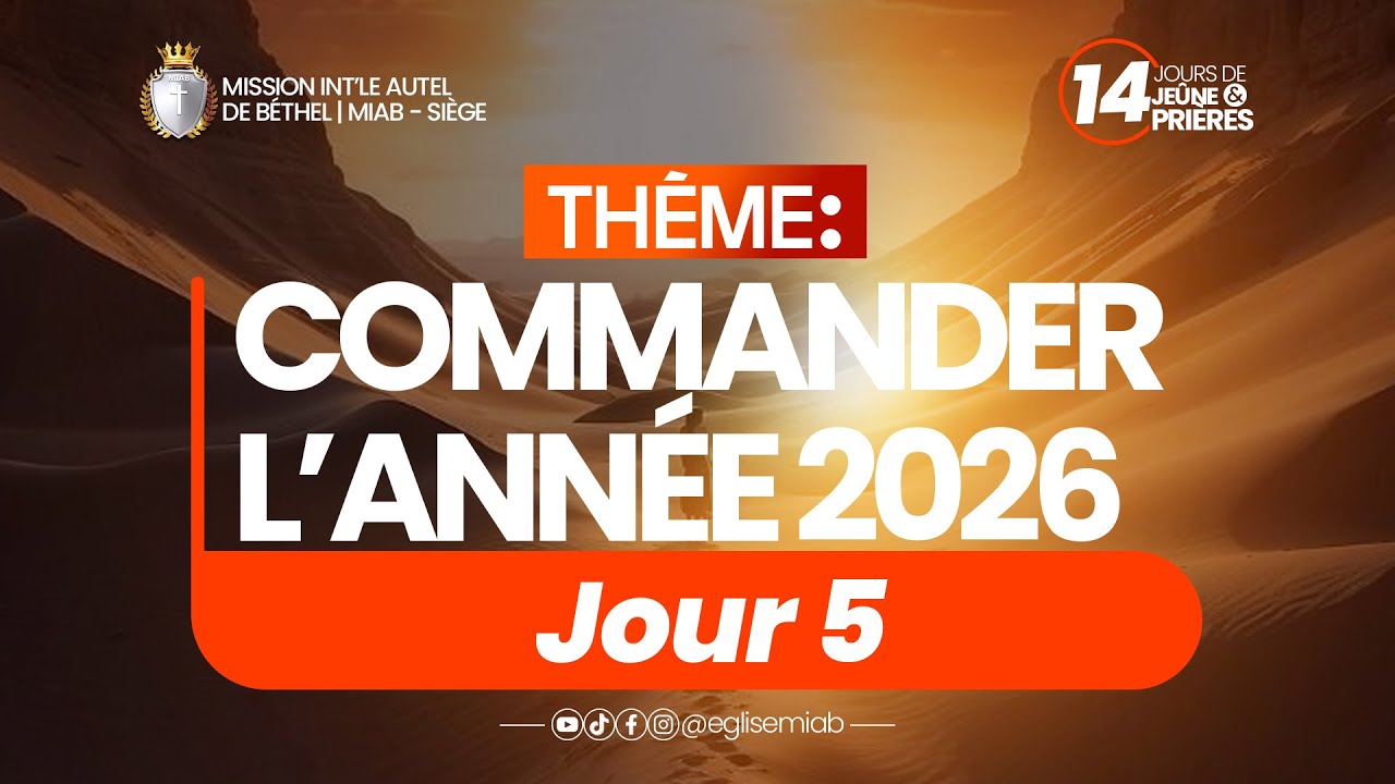 COMMANDER L'ANNEE 2026 | JOUR 5 || EGLISE MIAB