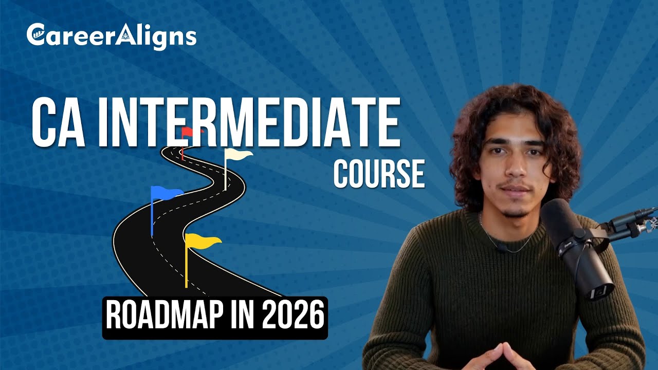 How to Prepare CA Intermediate in 2026 | Complete Roadmap & Tips | CareerAligns