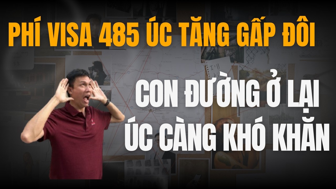 Du học sinh Úc cần làm gì khi lệ phí xin visa ở lại làm việc 485 tăng gấp đôi lên 4600 AUD