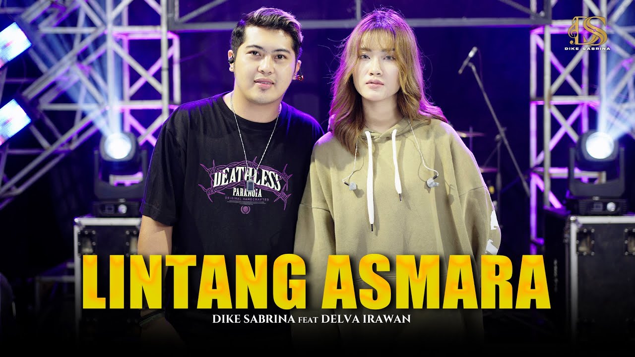 DIKE SABRINA Feat. DELVA IRAWAN - LINTANG ASMARA ( Official Live Music Video )