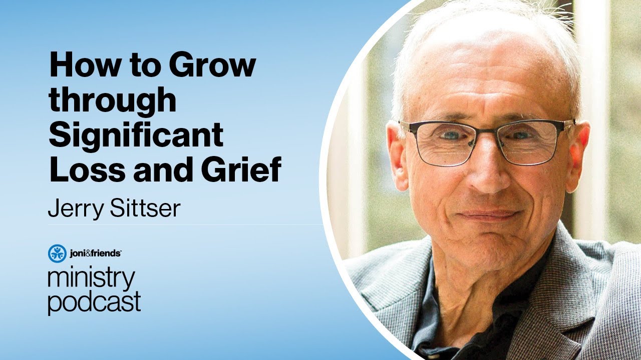 Jerry Sittser | How to Grow through Significant Loss and Grief | S5:E15