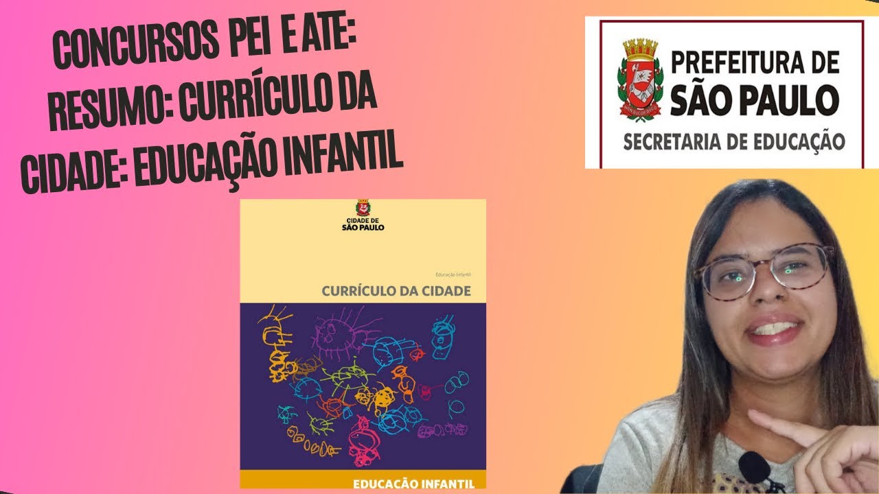 Concursos PEI e A.T.E da Prefeitura de São Paulo, Resumo do Currículo da Cidade: Educação Infantil