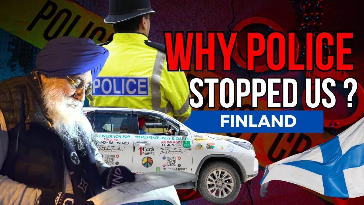 EP-46 | WHY POLICE STOPPED TURBAN TRAVELLER IN FINLAND