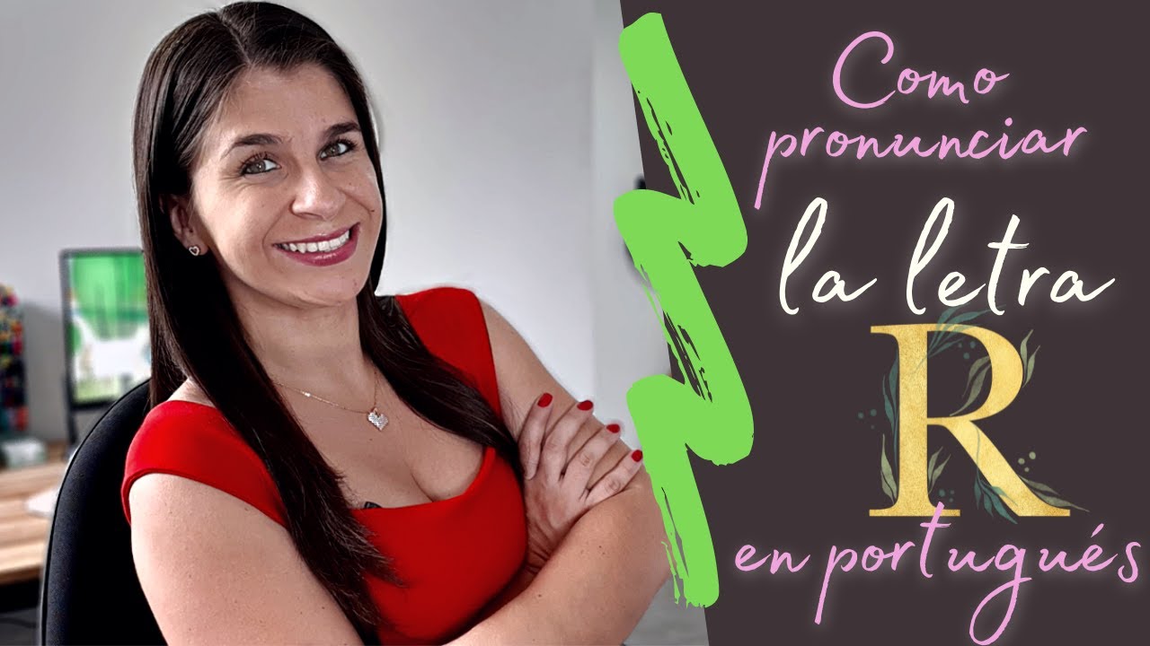Portugués | Como pronunciar la letra R en portugués