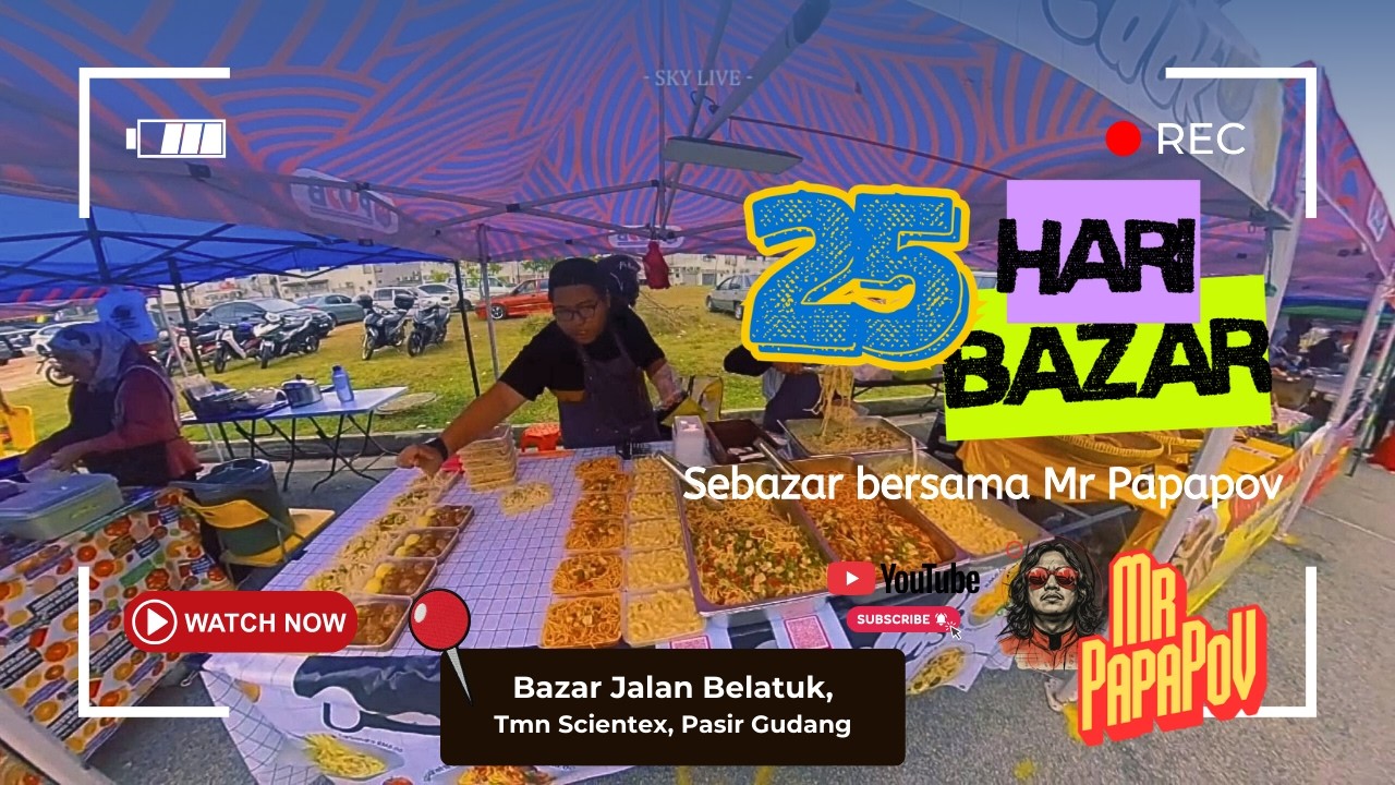Day 6 | Mr PapaPov: 25Hari 25Bazar Ramadan Jalan Belatuk, Taman Scientex – Mencari Pasta Cedok