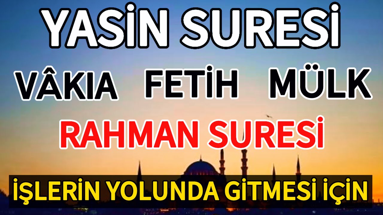 YASİN SURSİ - VÂKIA - FETİH - MÜLK VE RAHMAN SURELERİ /İşlerin Yolunda Gitmesi İçin Niyet Et Dinle🤲🏻