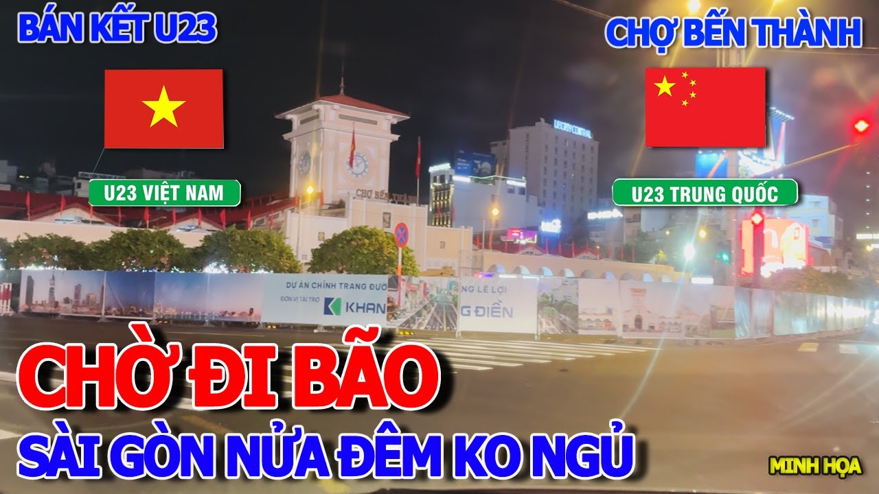 SÀI GÒN NỬA ĐÊM - HÀNG TRIỆU NGƯỜI THỨC KHUYA XEM BÓNG ĐÁ U23 VIỆT NAM & U23 TRUNG QUỐC CHỜ ĐI BÃO