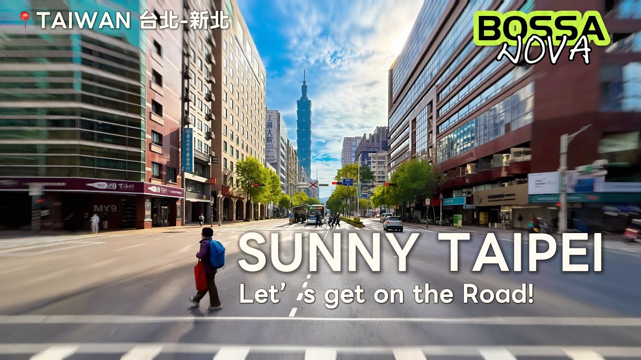 4K TAIPEI × MUSIC｜台北行駛中｜今日心情 晴 HERE COMES THE SUN