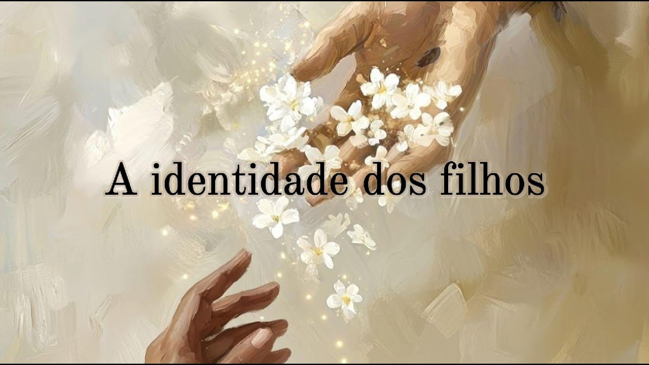 A identidade dos Filhos