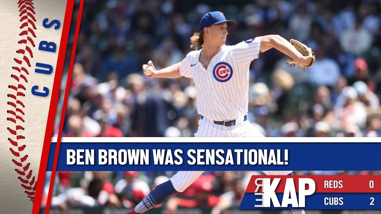 REKAP: ⚾️ Chicago Cubs 2-0 win over Cincinnati Reds. ‘Ben Brown was simply sensational!’