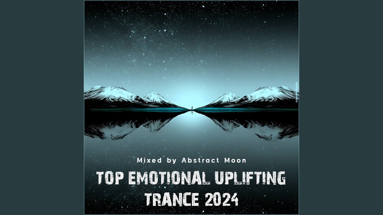 Top August 2024 Emotional Uplifting Trance (Uplifting Trance Mix 2024)