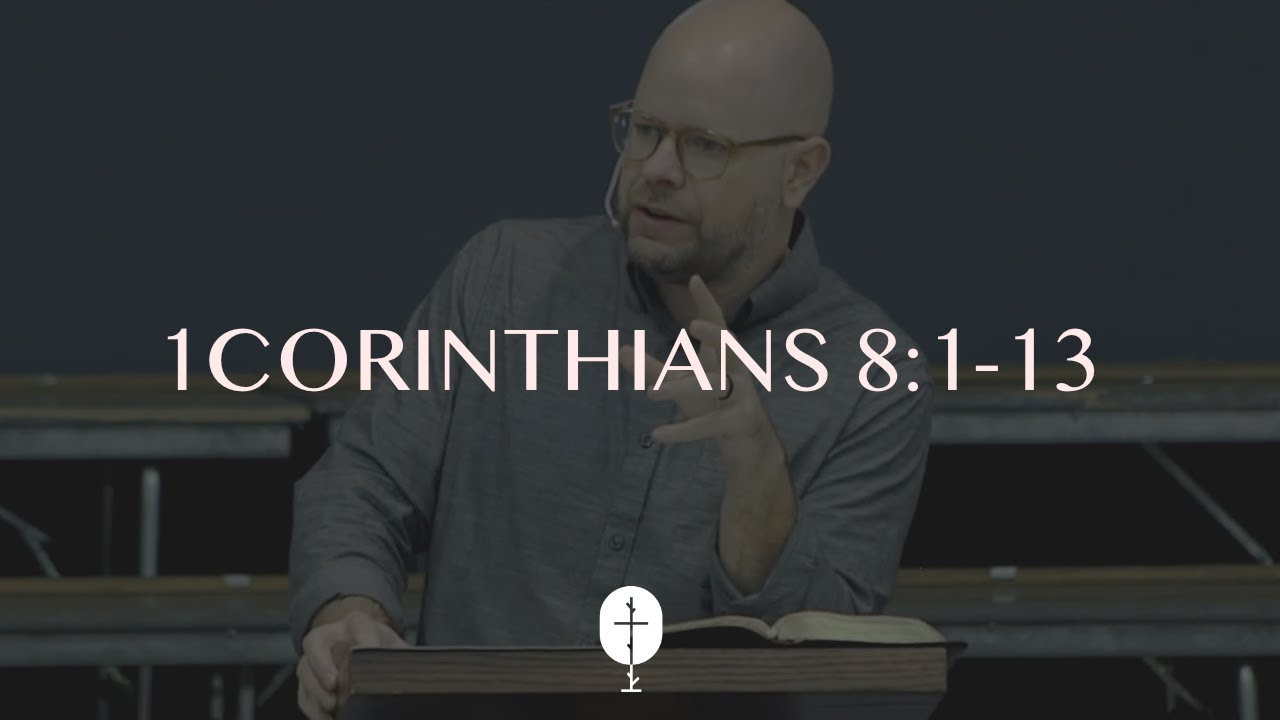 All This Idol Chatter | 1Corinthians 8:1-13