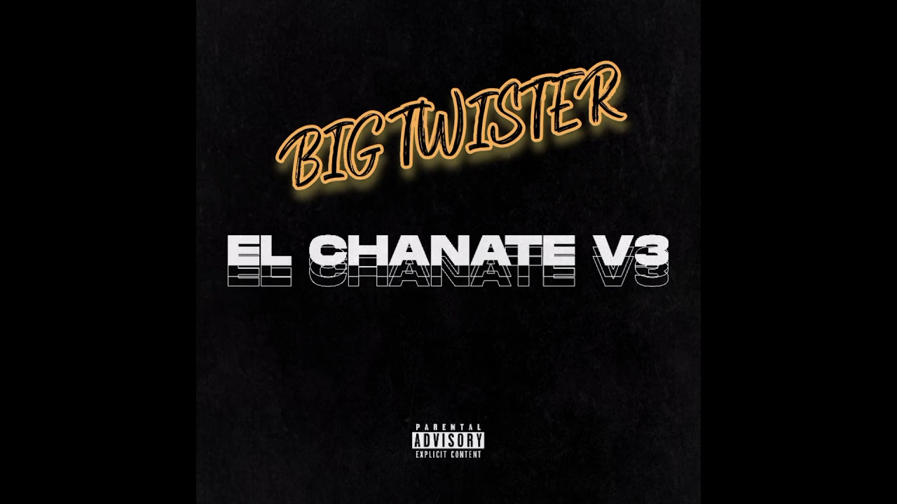 EL CHANATE .3 / TWISTER PPL 2021