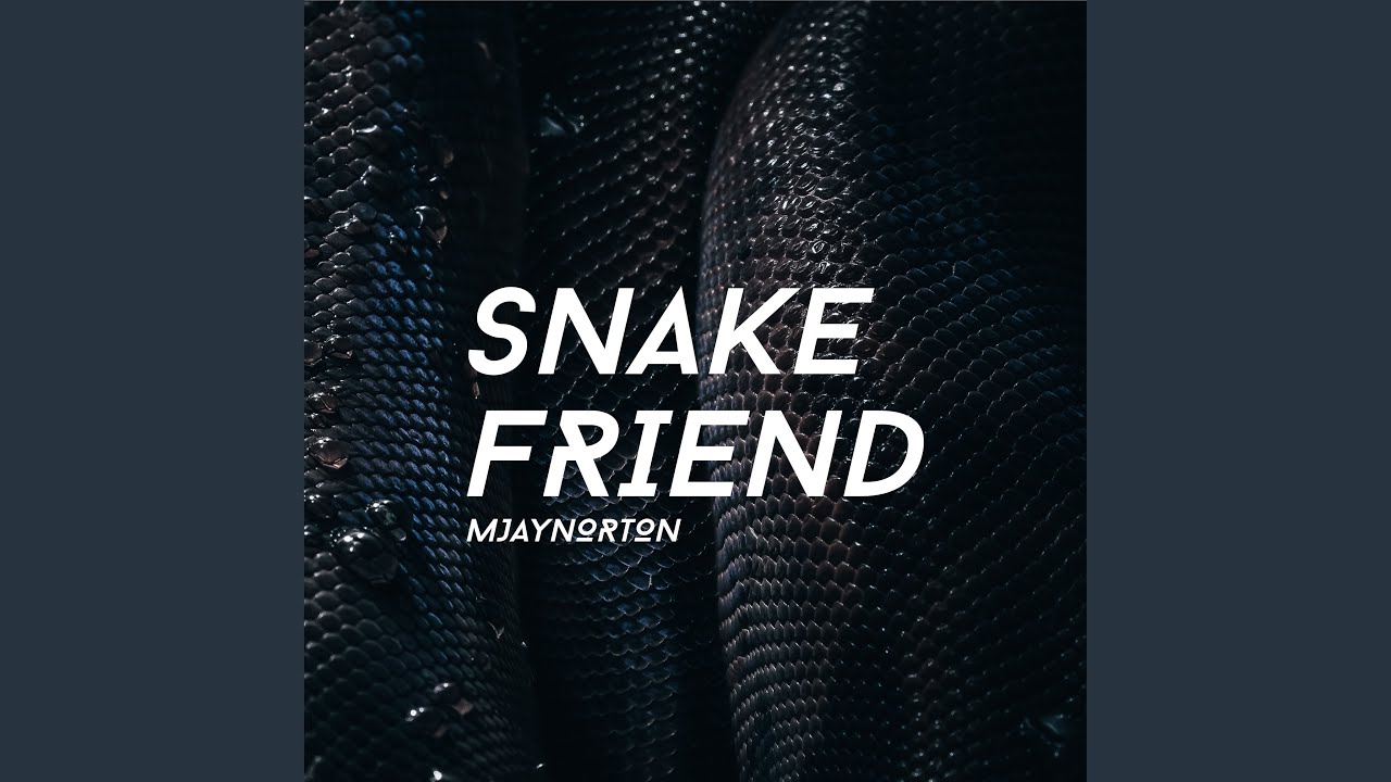 SNAKE FRIEND