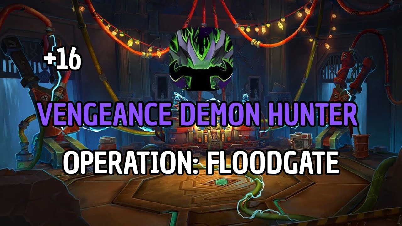 +16 Operation: Floodgate | Vengeance Demon Hunter | Pre Turbo Boost | Season 2 TWW Mythic+