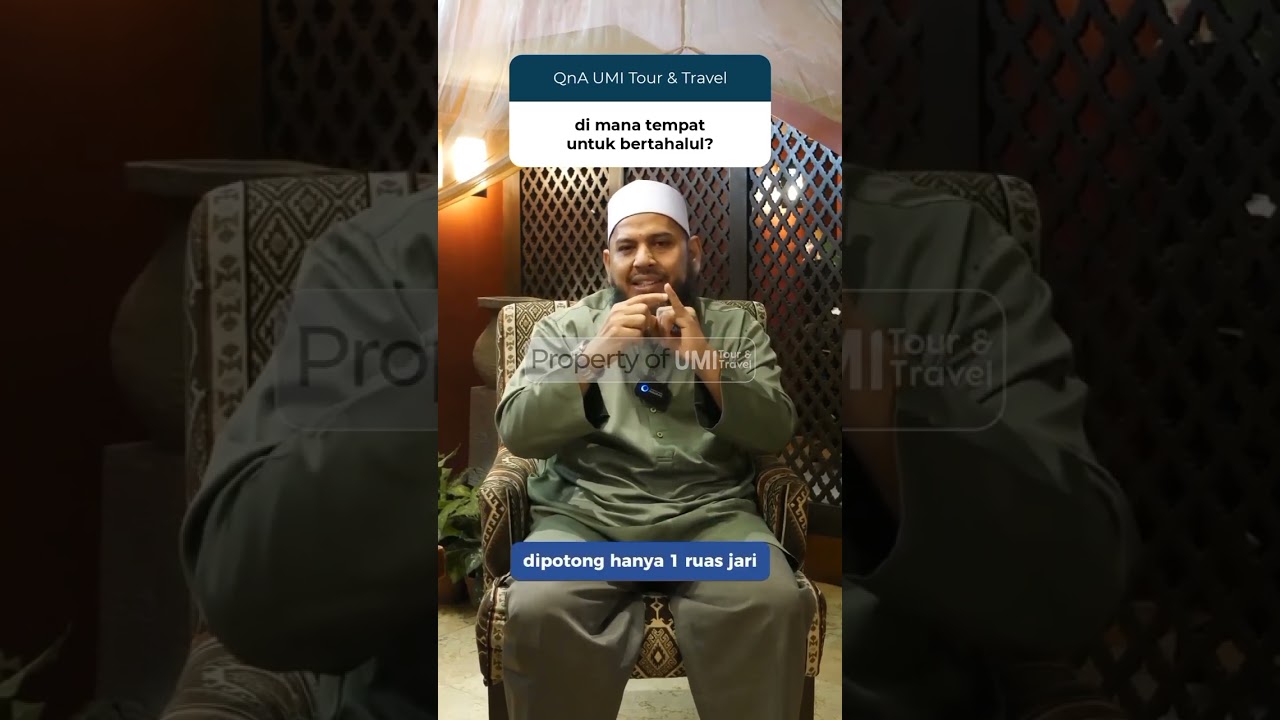 BEGINI TATA CARA TAHALLUL SESUAI SUNNAH - #TANYAUSTADZ (UST FUAD HAMZAH BARABA, Lc.) UMI TOUR TRAVEL