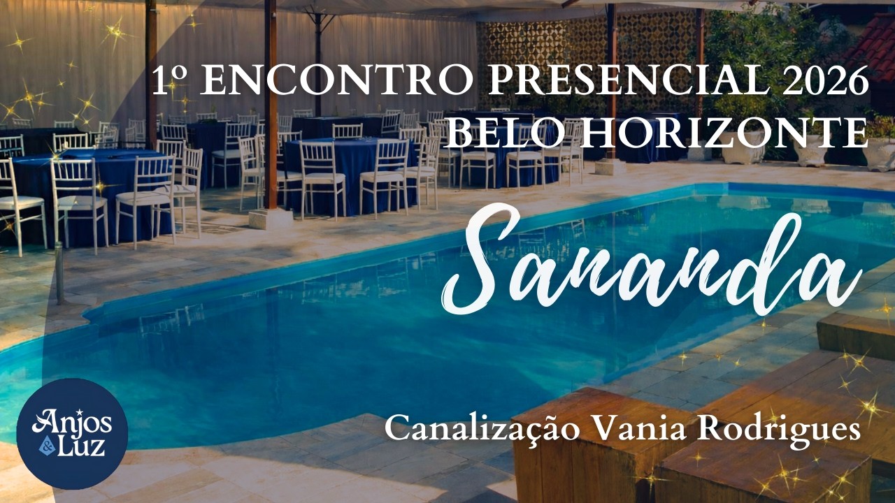 SANANDA - O Comprometimento. 1º Encontro em Belo Horizonte - Fevereiro de 2026.
