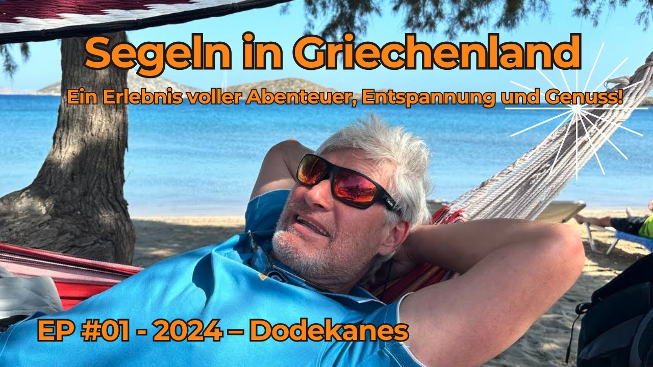 Segeln zu den Sehnsuchtsorten in Griechenland - EP #01- 2024&ndash; Dodekanes