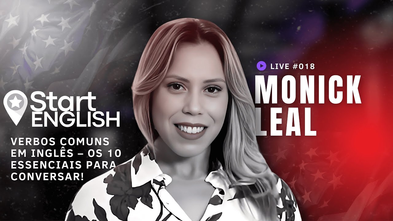 STARTENGLISH LIVE #018 - Verbos Comuns em Inglês – Os 10 Essenciais para Conversar!