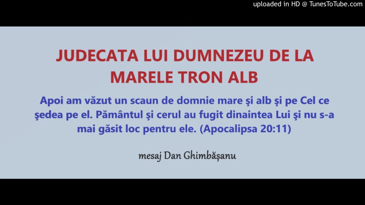 Dan Ghimbășanu - Judecata lui Dumnezeu de la Marele Tron Alb