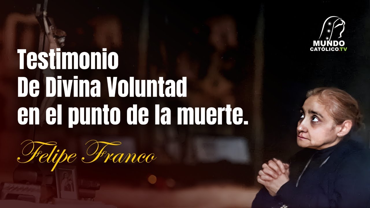 Testimonio de la Divina Voluntad en el punto de la muerte.