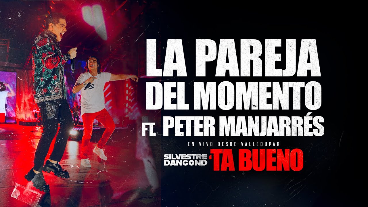 SILVESTRE DANGOND - LA PAREJA DEL MOMENTO FT. PETER MANJARRÉS - 'TA BUENO DESDE VALLEDUPAR (En Vivo)