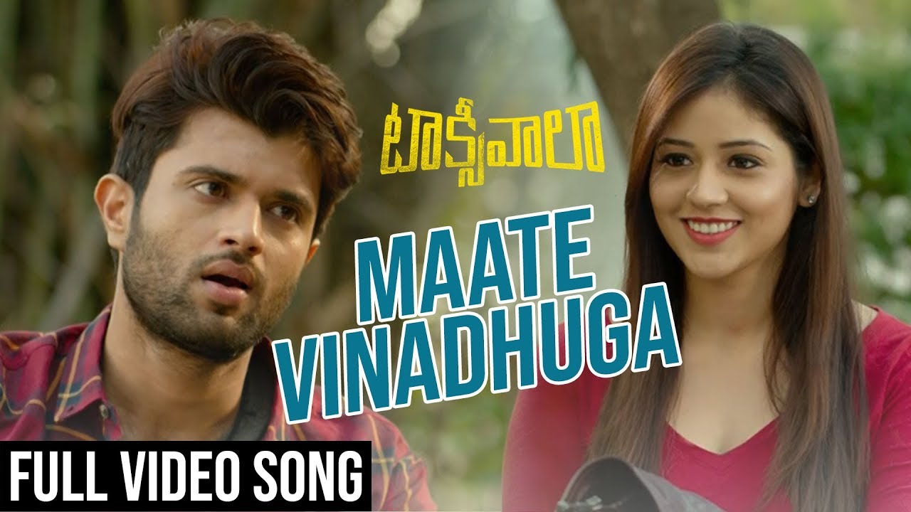 Maate Vinadhuga Full Video Song | Taxiwaala Video Songs | Vijay Deverakonda, Priyanka Jawalkar