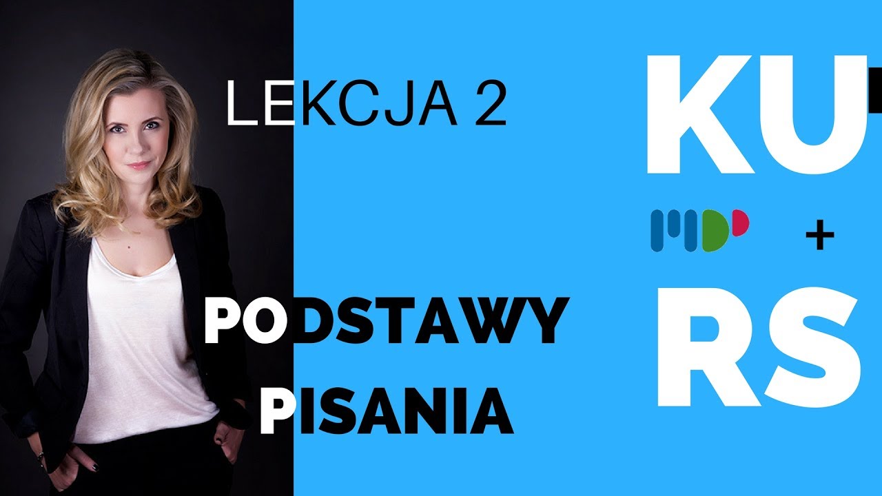Warsztaty pisania - lekcja 2 - Joanna Opiat-Bojarska