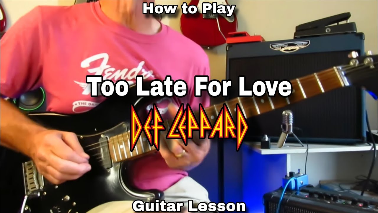 How to Play TOO LATE FOR LOVE - Def Leppard. Guitar Lesson (Rhythm and solo)