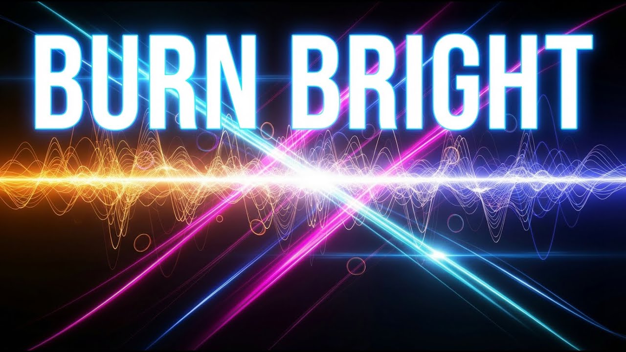 Burn Bright - LyraFizz (Club Anthem)