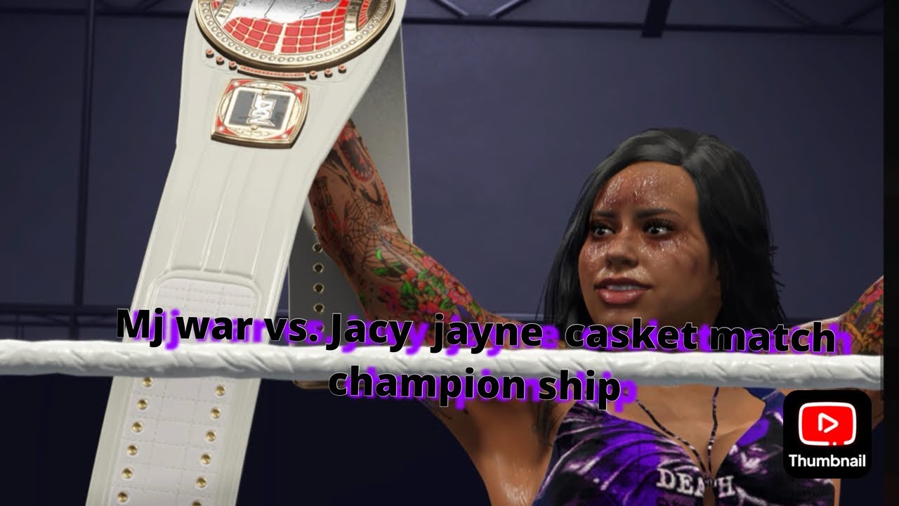Mj war vs. Jacy  jayne  casket match champion ship