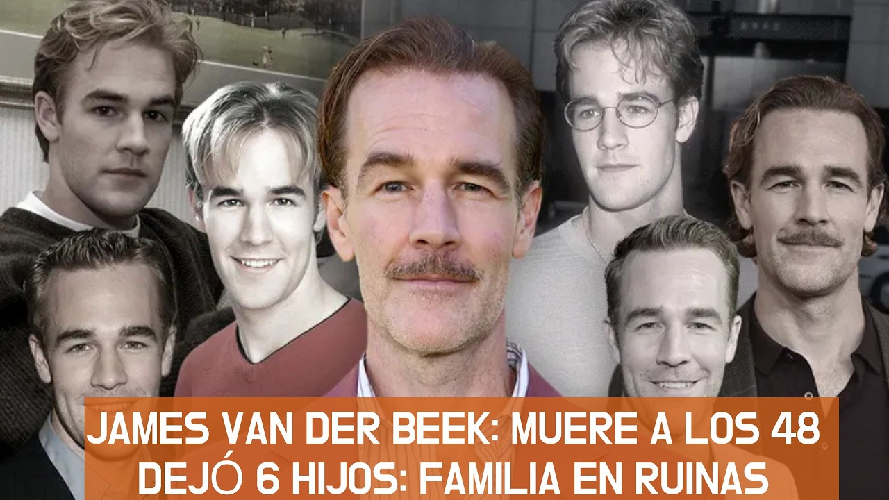 Murió James Van Der Beek, 48: familia en ruina por gastos medicos