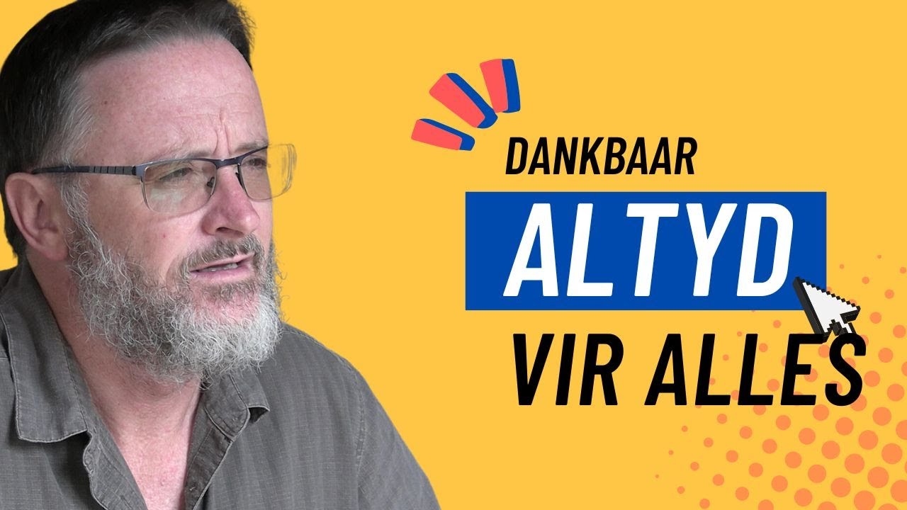 Dankbaar Altyd vir Alles | Vita Dei 541