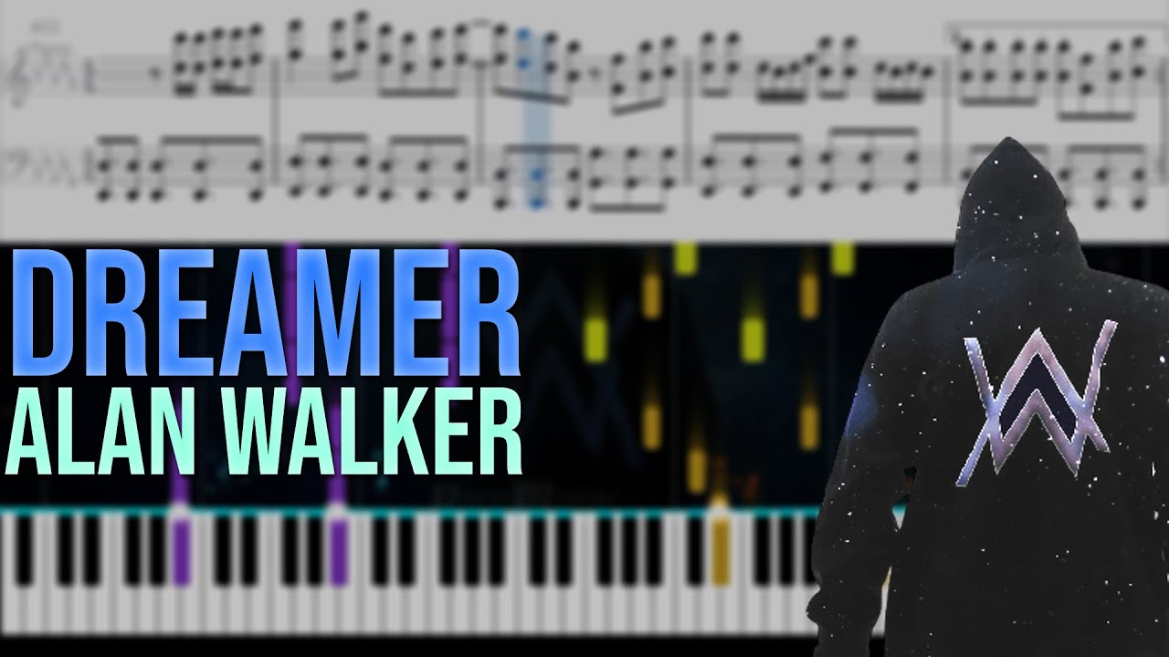 Alan Walker - DREAMER | FREE PIANO SHEETS