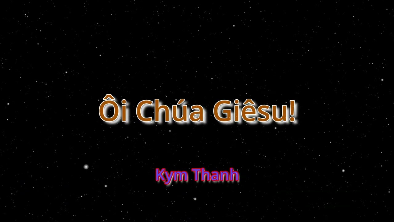 Ôi Chúa Giêsu!