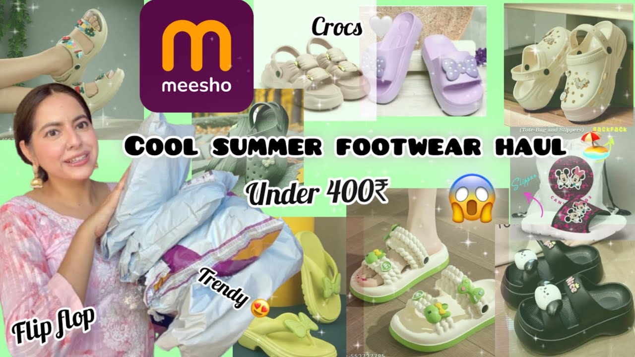 Meesho summer footwear haul 😍crocs/vacation wear/flip flops under 400₹