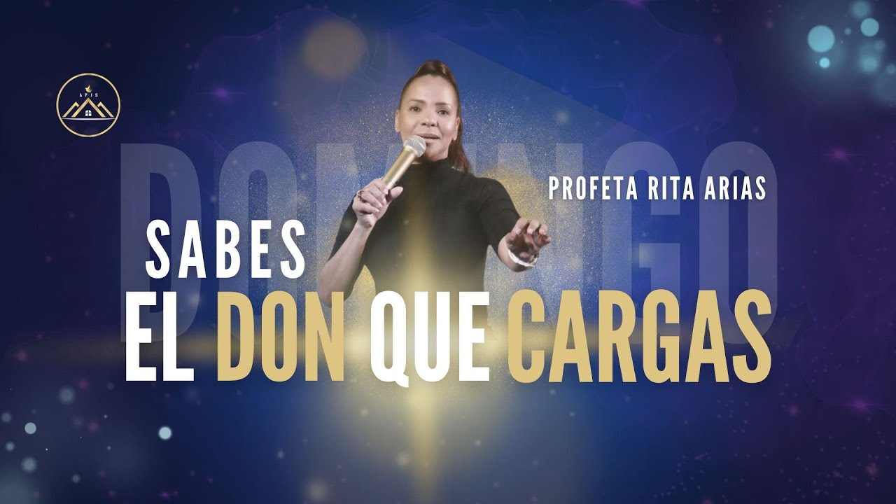 ¿SABES EL DON QUE CARGAS? | PROFETA RITA ARIAS