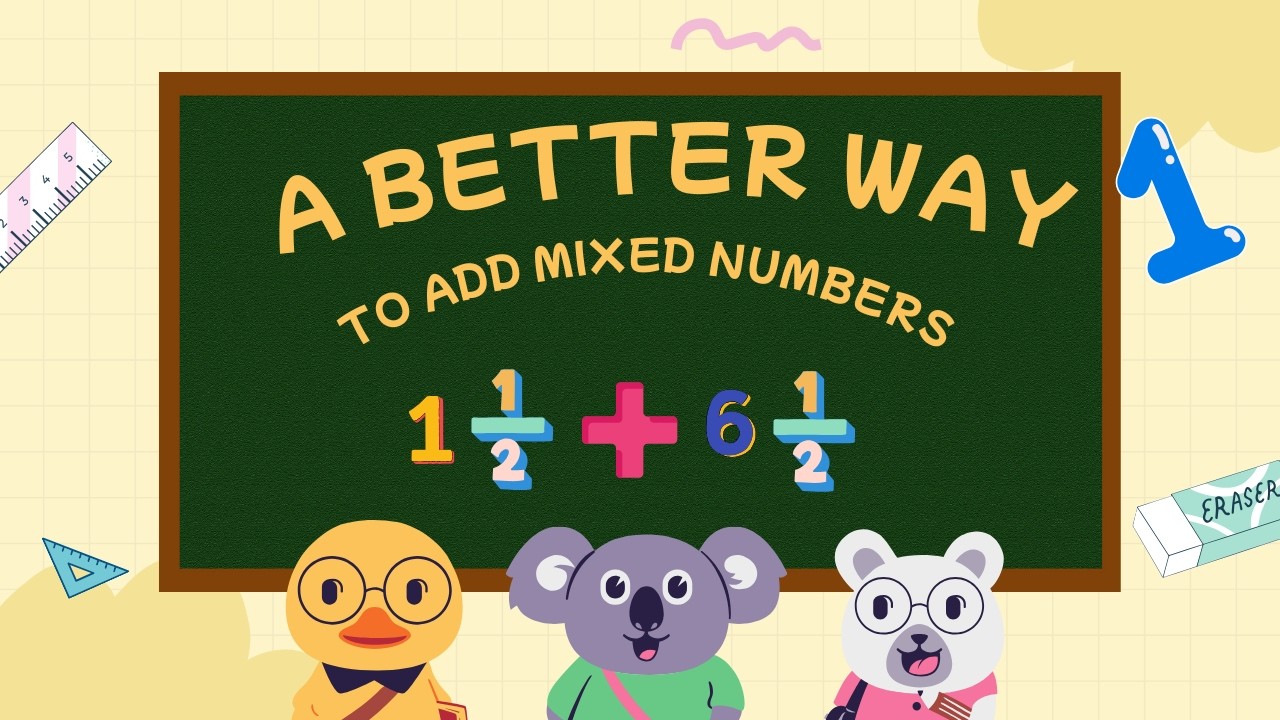 a better way to add mixed numbers