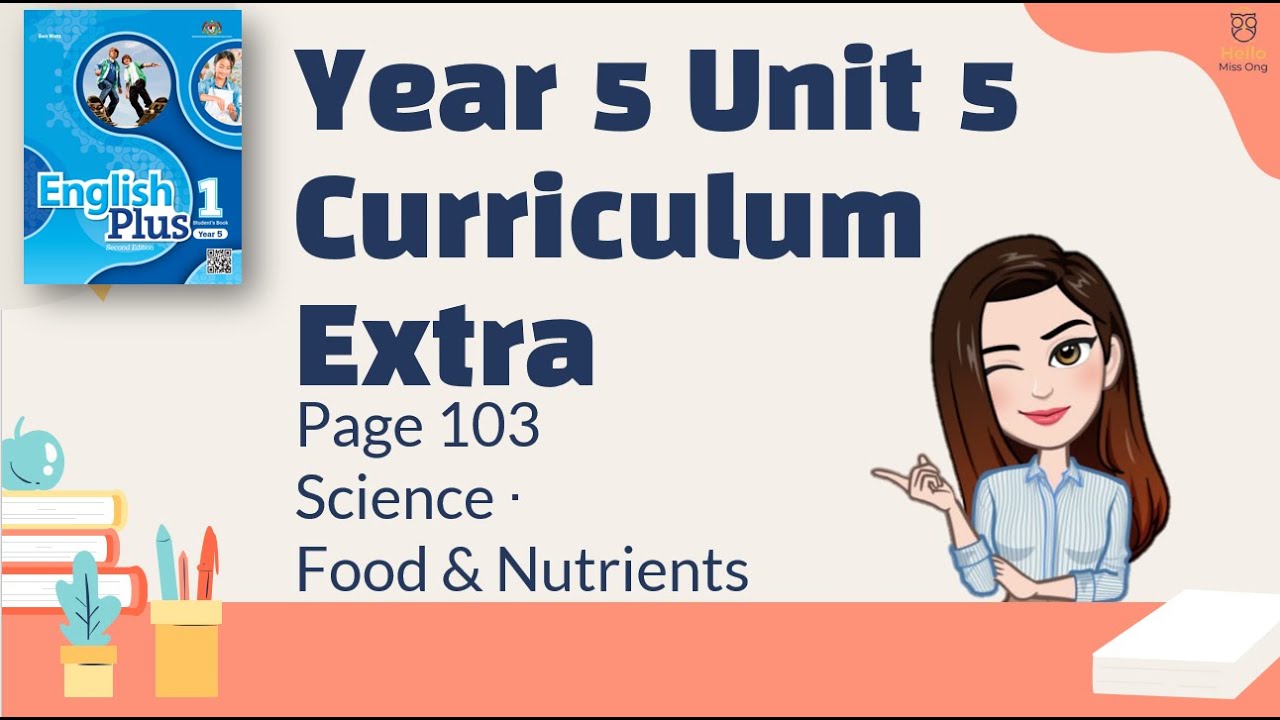 【Year 5 Plus 1】Unit 5 | Curriculum Extra | Science • Food & Nutrients | Student's Book Page 103