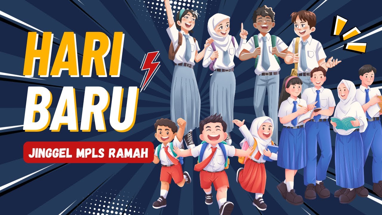 Hari Baru ( Jinggle MPLS Ramah ) Kemendikdasmen Republik Indonesia