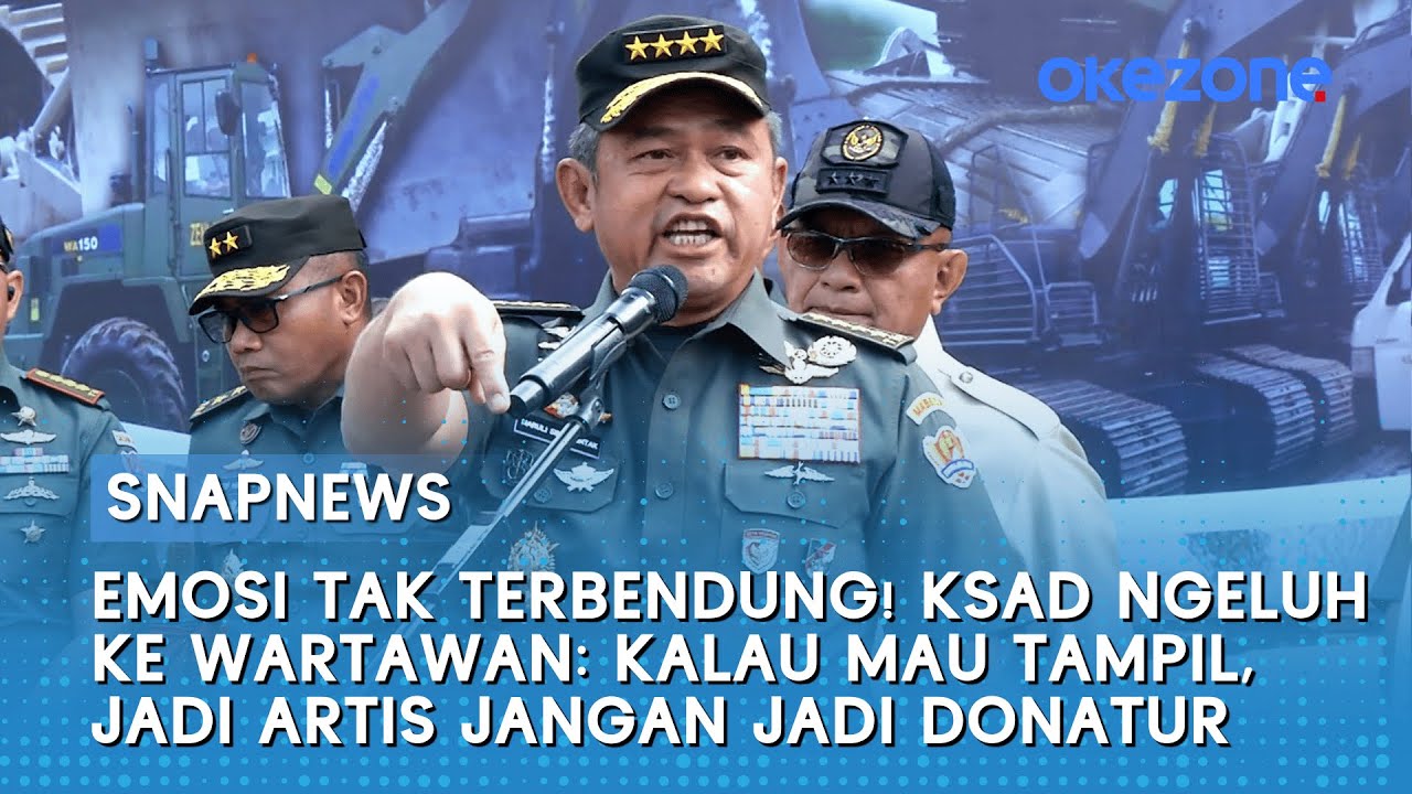 Emosi Tak Terbendung! KSAD Ngeluh ke Wartawan Kalau Mau Tampil, Jadi Artis Jangan Jadi Donatur
