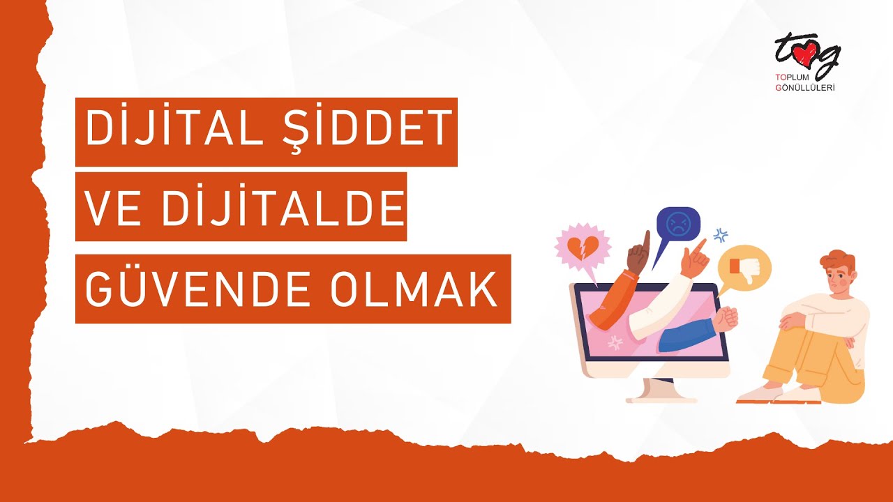 Dijital Şiddet ve Dijitalde G&uuml;venli Olmak