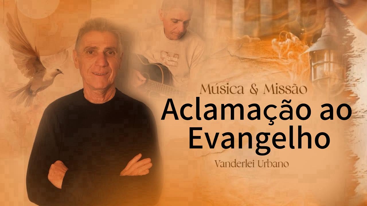 Aclamação ao Evangelho - 2° Domingo do Advento (07/12/2025) e 3° Domingo do Advento (14/12/2025)