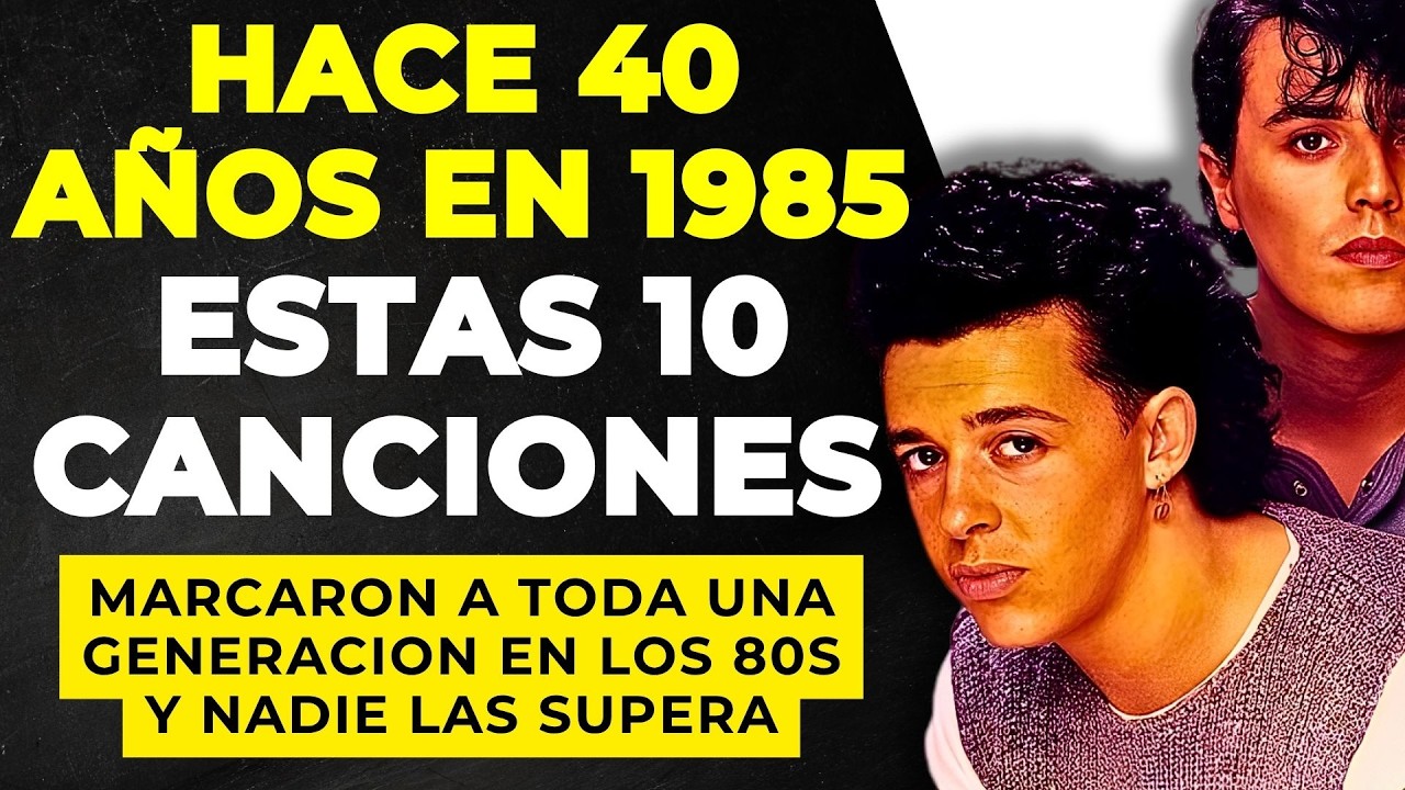 1985 EL AÑO que NADIE SUPERA en LOS 80s | 10 canciones más lindas de 1985