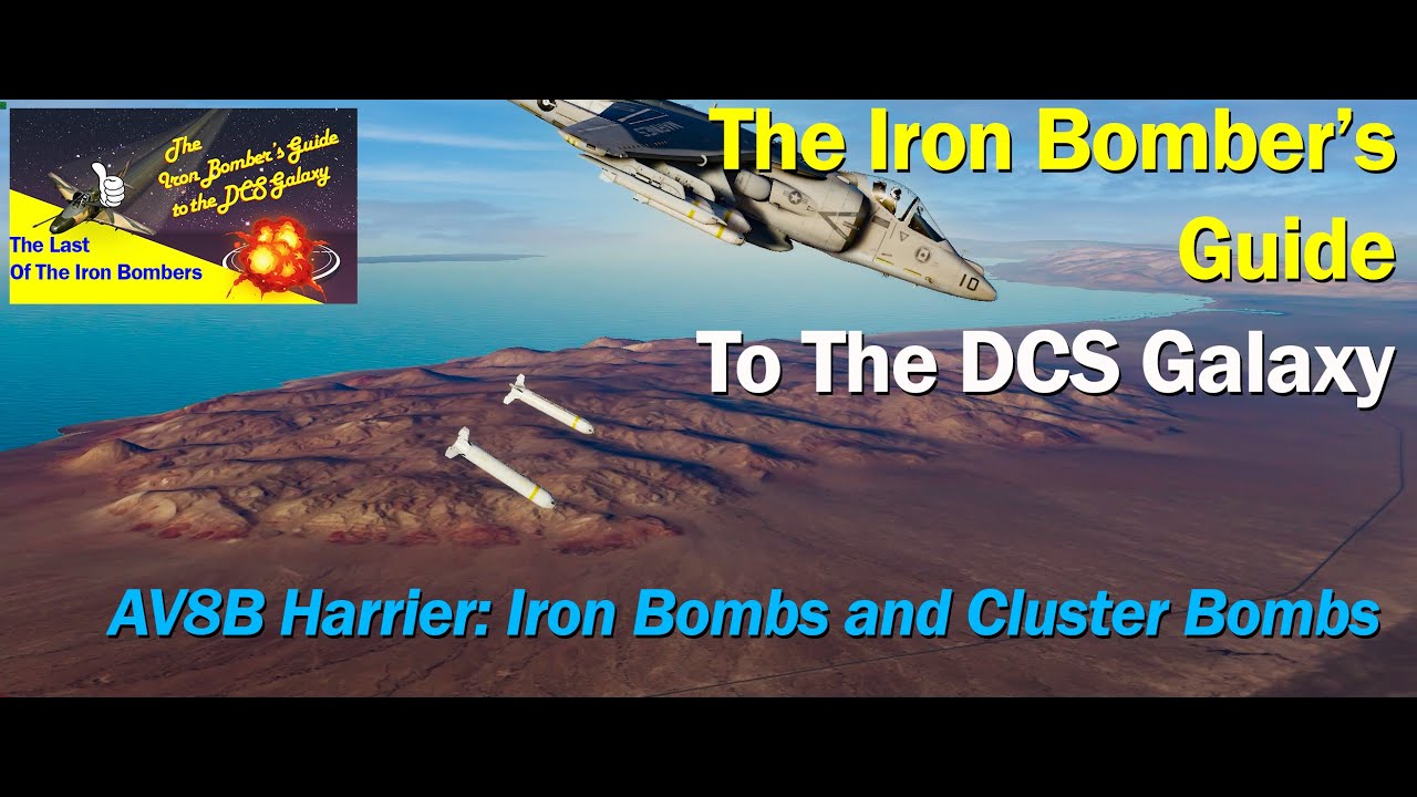 The Last of The Iron Bombers - AV8B Harrier - Iron Bombs and Cluster Bombs