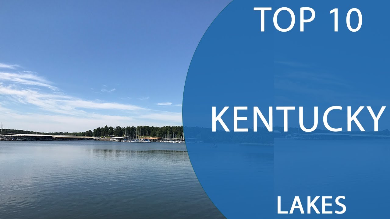 Top 10 Best lakes to Visit in Kentucky | USA - English