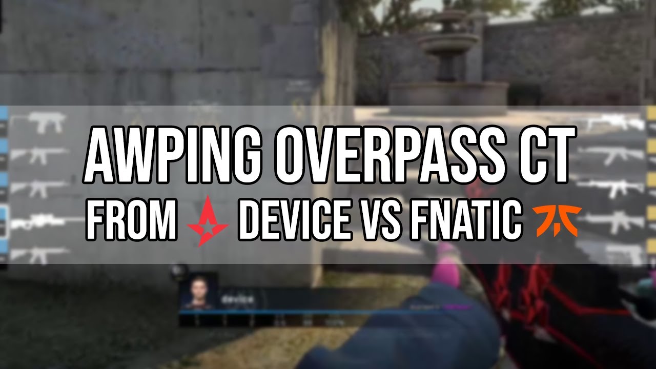 How To AWP on Overpass CT side - device vs fnatic