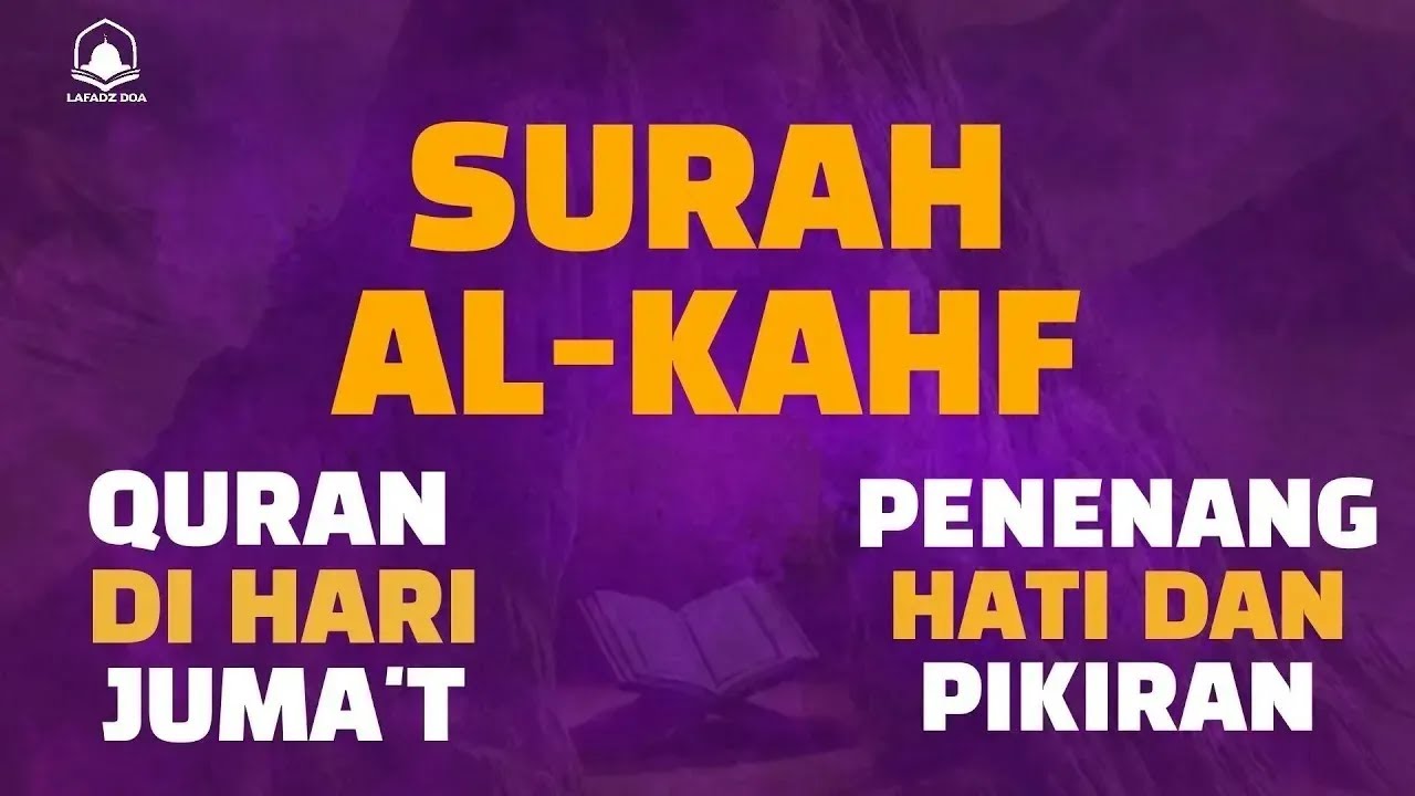 SURAH ALKAHFI Jumat Berkah | Ngaji Merdu Murottal AlQuran Surah AlKahfi Full