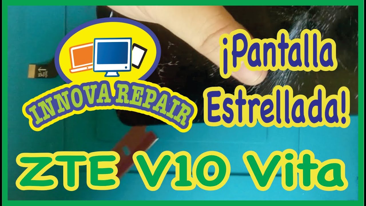 ZTE V10 Vita Cambio de Pantalla