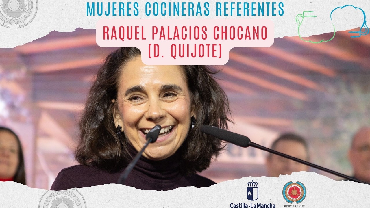 Raquel Palacios Chocano – (D. Quijote) - Mujeres cocineras referentes